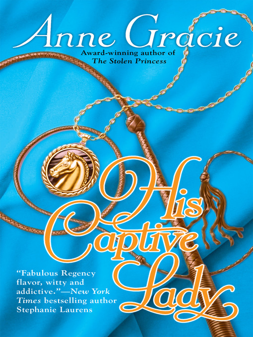Title details for His Captive Lady by Anne Gracie - Available
